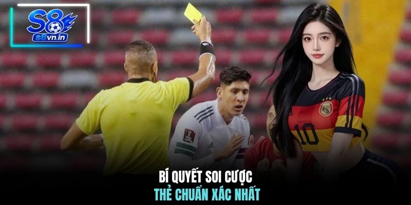 Cách Đánh Kèo Thẻ Vàng S8 | Mẹo Soi Kèo Chuẩn Xác Dễ Thắng 4 Bí quyết soi cược thẻ chuẩn xác nhất