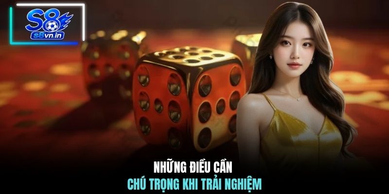 Cách Soi Cầu Xí Ngầu S8 - Chạm Đến Chiến Thắng Dễ Dàng 4 Những điều cần chú trọng khi trải nghiệm